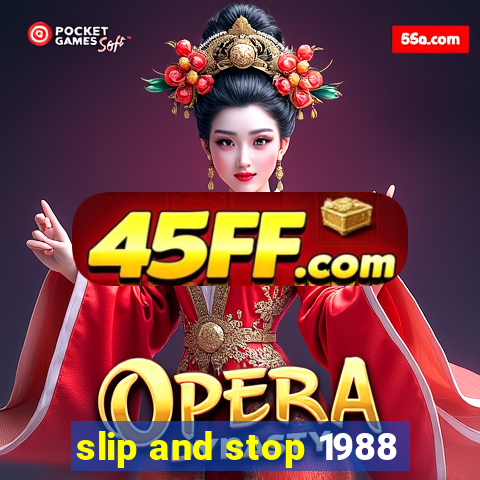 slip and stop 1988